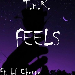 Feels Ft. Lil Choppa (PROD. nosalez)
