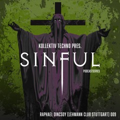 Kollektiv Techno | Sinful Podcast | Raphael Dincsoy (Lehmann Club)