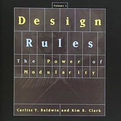 ~Pdf~(Download) Design Rules, Vol. 1: The Power of Modularity -  Carliss Y. Baldwin (Author),