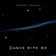 AhXon - Dance With Me [Summer Sounds Release]