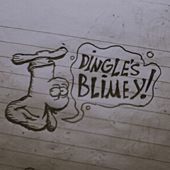 dingle's blimey (REMIX)