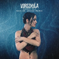 Monokate, Go A - Vorozhyla (Nick de Grand Remix)