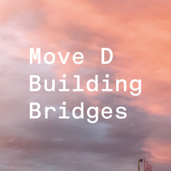 Move D & Fred P - Building Bridges (Mixed)