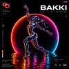 BAKKI (US) - Rollin' Ridin'  [OUT NOW]
