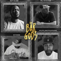 Bar Gods Ft: synse, Rj payne, intalek, outlawthagod