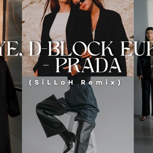RAYE, D - Block Europe - Prada (SiLLoH Remix)