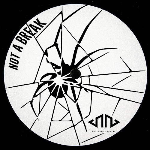 Not A Break - Sociedad Anónima (Original Mix) - [FREE DOWNLOAD]