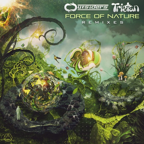 Outsiders & Tristan - Forces of Nature (Fungus Funk Remix)