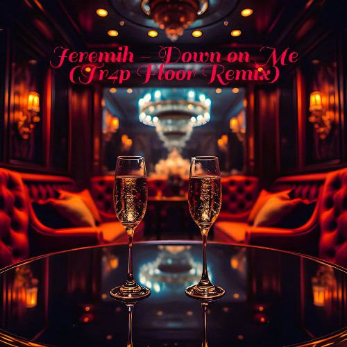 Jeremih - Down on Me (Tr4p Floor Remix)