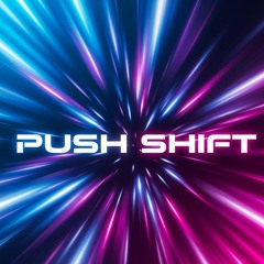push shift