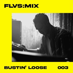 FLVS:MIX 003 - BUSTIN' LOOSE