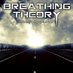 Breathing Theory - Dear Sparrow (2022 Remaster)