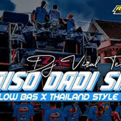 YANG LAGI VIRALL ❗❗ DJ RAISO DADI SIJI STYLE THAILAND SLOW BASS