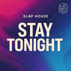 Stay Tonight - M LUCA