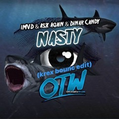 iMVD  AskAgain  Dinar Candy - Nasty (KREX EDIT)