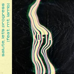 kofta - Salute, Let's Progress (feat. mt. Lamb)
