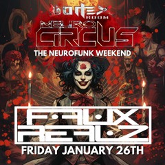 FauxRealz - Neuro Circus January '24