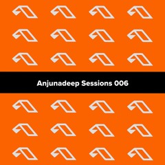 Anjunadeep Sessions 006