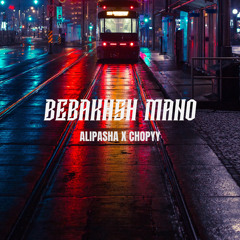 Bebakhsh Mano (Feat. Choppy)