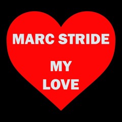 Marc Stride - My Love (Remastered)