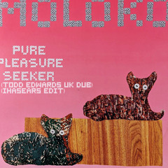 Mokolo - Pure Pleasure Seeker (Todd Edwards UK Dub) (IHASEARS Edit)