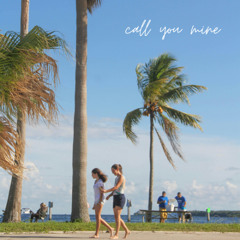 call you mine