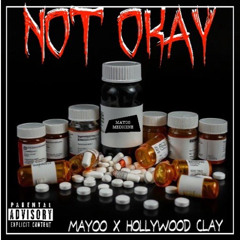 Not Okay - Mayooo X Hollywood Clay