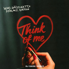Hugel, David Guetta, Kehlani, Daecolm - Think Of Me (Dj Dark Remix) [Extended]