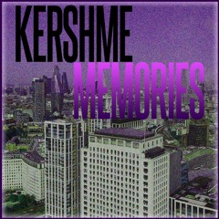 KerShme - MEMORIES