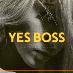 Hess Is More - Yes Boss (Robert Georgescu and White Remix)