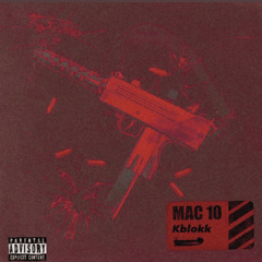 Mac 10 (Prod. ShekThisYours)