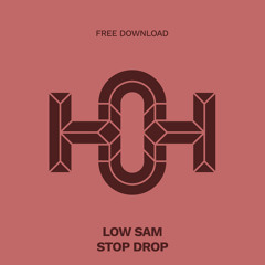 HLS384 Low Sam - Stop Drop (Original Mix)