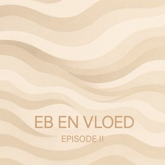 Eb en Vloed II - September 2025