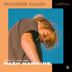 CHARGE RADIO | Episode 4 (Guestmix by: Nash Hawkins)