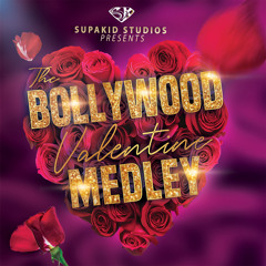 SupaKid Studios - The Bollywood Valentine Medley
