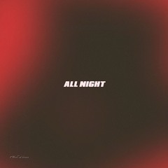 ALL NIGHT