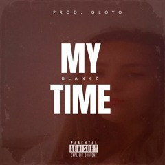 MY TIME (BLANKZ)