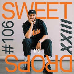 sweetdrops #106 w/ MO