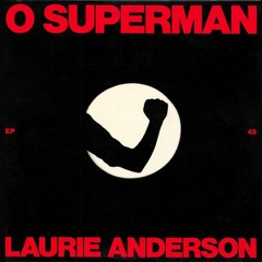 Laurie Anderson - O Superman (Victor's Edit)