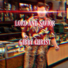 PMMS - Lord & Savior Gibby Christ