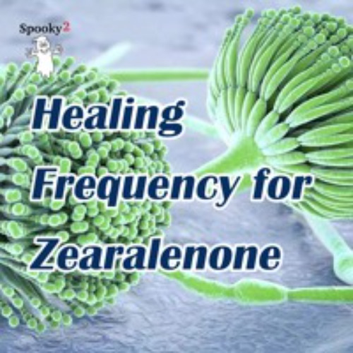 Healing Frequencies for Zearalenone or Mycotoxin ZEN - Spooky2 Rife Frequency Healing
