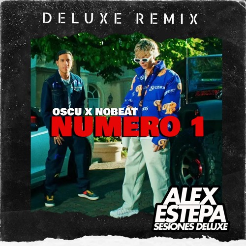 NUMERO 1-  Oscu X Nobeat (Alex Estepa Extended Edit 93. )