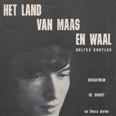 Boudewijn de Groot - Het Land van Maas & Waal (Deltex Bootleg)