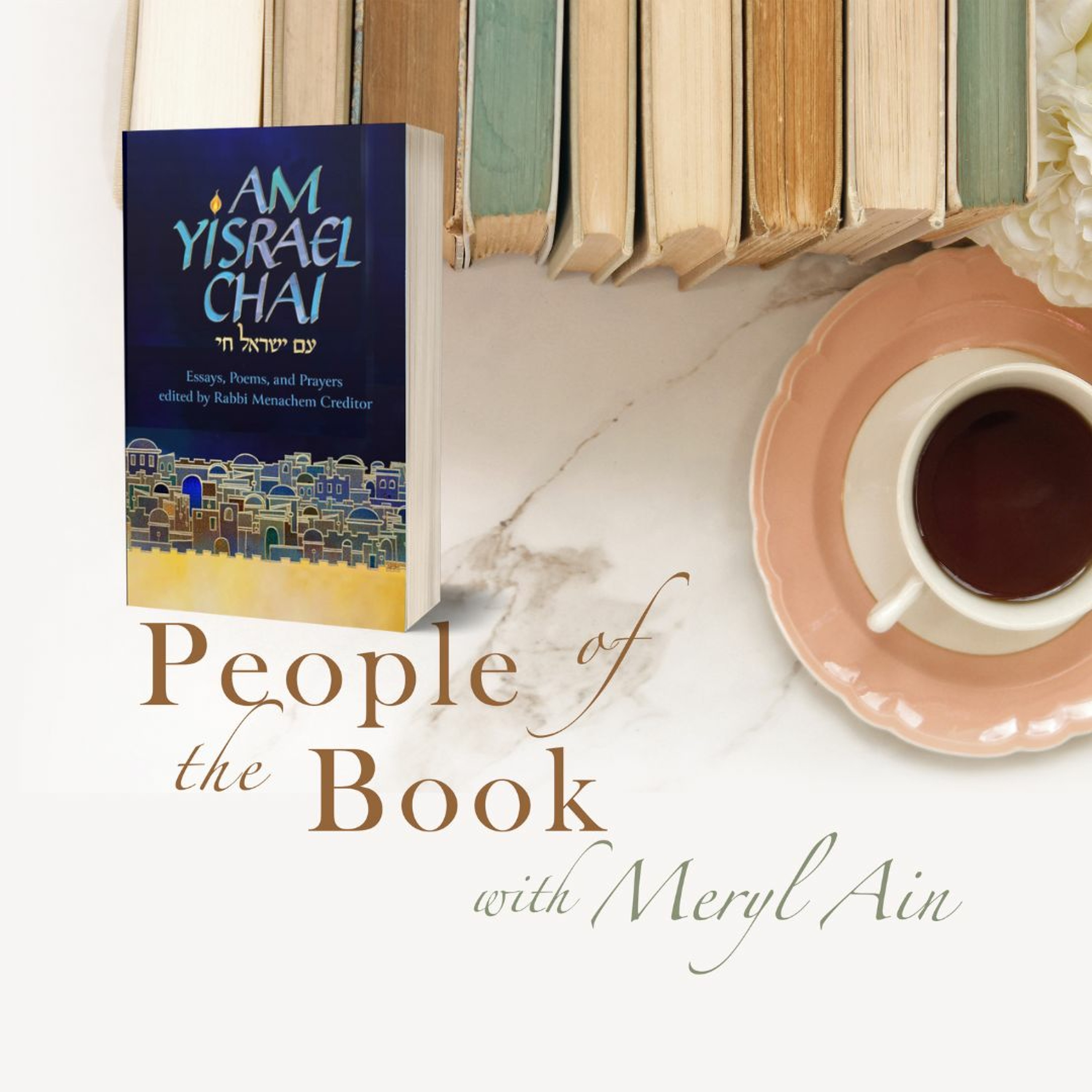 cover of episode Am Yisrael Chai: a timely, moving interview with author and scholar Rabbi Menachem Creditor