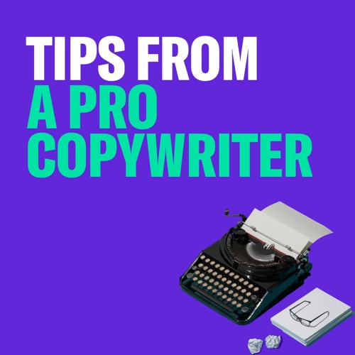 Tips from a Pro Copywriter