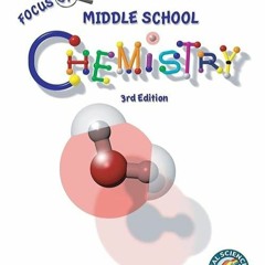⚡PDF❤ Focus On Middle School Chemistry Student Textbook 3rd Edition