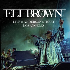 Eli Brown Live @ 516 Anderson Street, Los Angeles 11.25.23