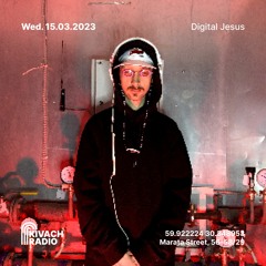 Digital Jesus | Kivach Radio | 15.03.23