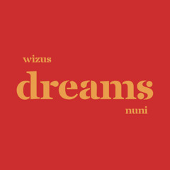 DREAMS ft NUNI