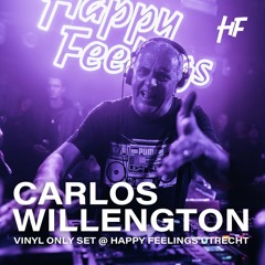Carlos Willengton @ Happy Feelings Utrecht [vinyl only]